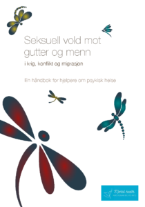 Seksuell vold mot gutter og menn i krig, konflikt og migrasjon. En håndbok for hjelpere om psykisk helse